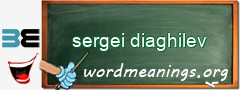 WordMeaning blackboard for sergei diaghilev